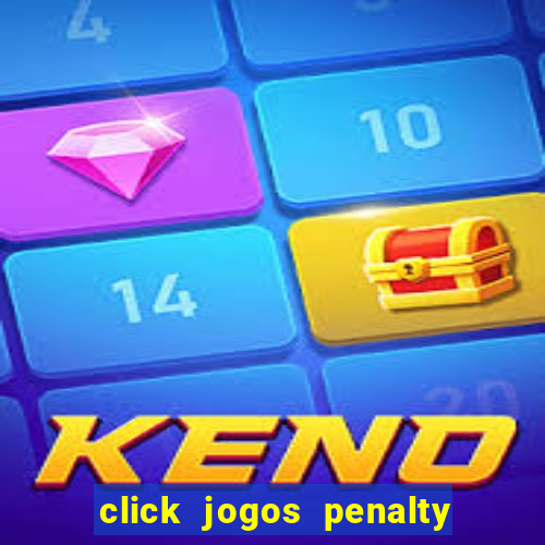 click jogos penalty fever brasil